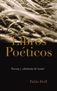 Paperback Libros Poéticos: Poesía Y Sabiduría de Israel [Spanish] Book