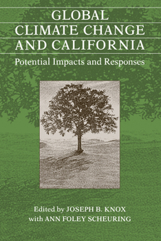 Paperback Global Climate Change & California: Potential Impacts & Responses Book