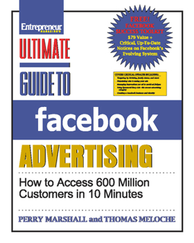 Paperback Ultimate Guide to Facebook Advertising: How to Access 600 Million Customers in 10 Minutes (Ultimate Series) Book