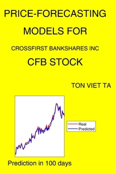 Paperback Price-Forecasting Models for Crossfirst Bankshares Inc CFB Stock Book