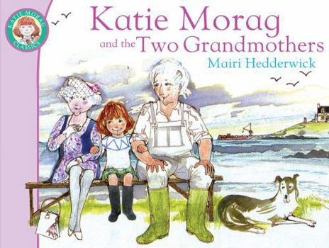Katie Morag and the Two Grandmothers (Red Fox Picture Books) - Book #2 of the Katie Morag