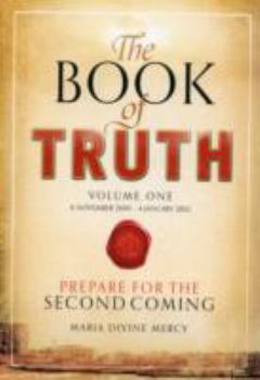 Paperback The Book of Truth: Volume one: The Second Coming Book