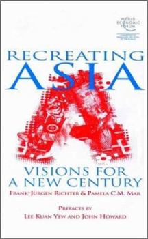 Hardcover Recreating Asia: Visions for a New Century Book