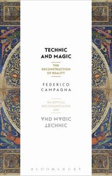 Hardcover Technic and Magic: The Reconstruction of Reality Book