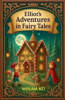 Paperback Elliot's Adventures in Fairy Tales Book