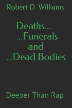 Paperback Deaths... Funerals... and Dead Bodies: Episode 1: DeeperThan Rap Book