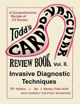 Paperback Todd's Cardiovascular Review Book Vol. 2: Invasive Diagnostic Techniques Book