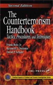 Hardcover The Counterterrorism Handbook: Tactics, Procedures, and Techniques, Second Edition Book