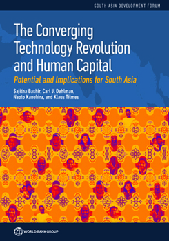 Paperback The Converging Technology Revolution and Human Capital: Potential and Implications for South Asia Book