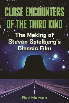 Paperback Close Encounters of the Third Kind: The Making of Steven Spielberg's Classic Film Book