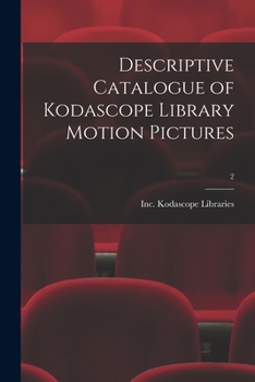 Paperback Descriptive Catalogue of Kodascope Library Motion Pictures; 2 Book