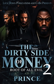 Paperback The Dirty Side Of Money 2: Root Of All Evil Book