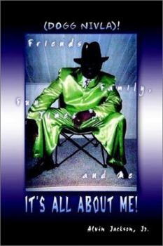 Paperback It's All About Me!: Friends, Family, Fun Times, and Me Book