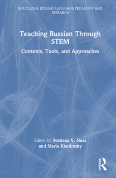 Hardcover Teaching Russian Through Stem: Contexts, Tools, and Approaches Book