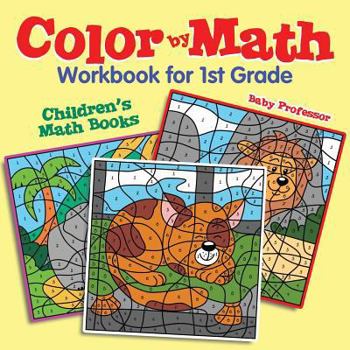 Paperback Color by Math Workbook for 1st Grade Children's Math Books Book