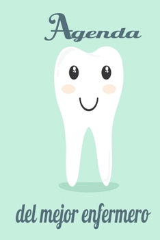 Agenda Del Mejor Enfermero, Dientes Cuaderno Bonito,diario,planificador,accesorio,bloc Notas Personal con Papel Rayado de 120 P?ginas : Regalo Perfecto para Enfermeros , Organizador Ideal para Fechas,