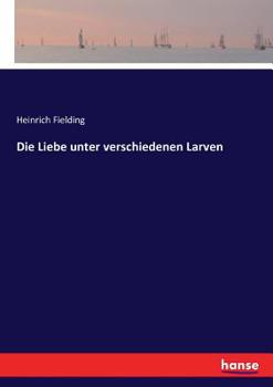 Paperback Die Liebe unter verschiedenen Larven [German] Book