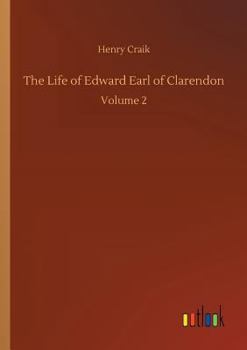 Paperback The Life of Edward Earl of Clarendon Book