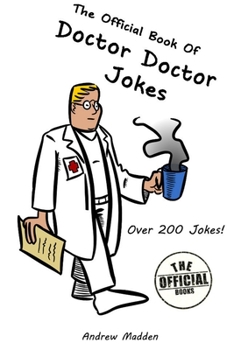 Paperback The Official Book of Doctor Doctor Jokes Book