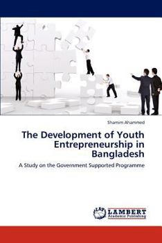 Paperback The Development of Youth Entrepreneurship in Bangladesh Book