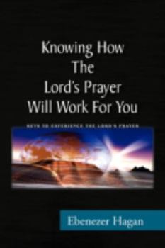 Paperback Knowing How the Lord's Prayer Will Work for You Book