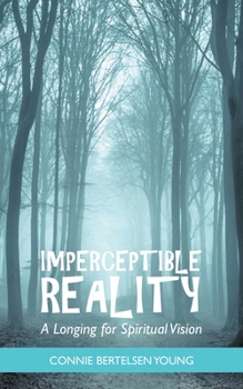 Paperback Imperceptible Reality: A Longing for Spiritual Vision Book