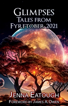 Glimpses: Tales from Fyretober 2021