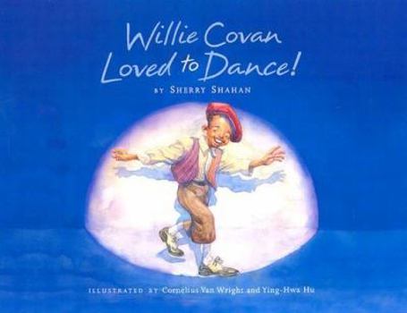 Hardcover Willie Covan Loved to Dance! Book
