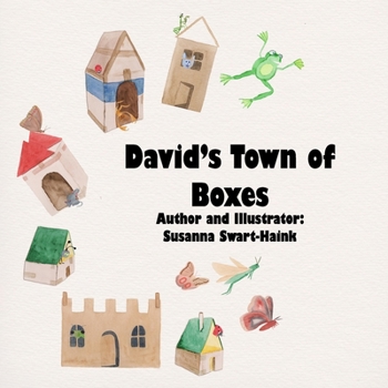 Paperback David's Town of Boxes: David loved to play with boxes. Step-by-step, he created a box town. Book