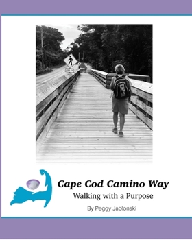 Paperback Cape Cod Camino Way: Walking with a Purpose Book