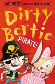 Pirate! - Book  of the Dirty Bertie