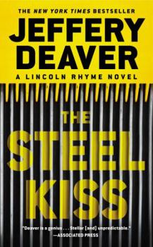 The Steel Kiss - Book #12 of the Lincoln Rhyme