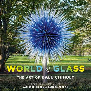 Hardcover World of Glass: The Art of Dale Chihuly Book