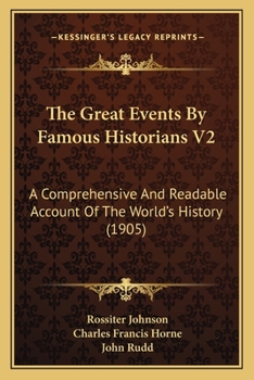 Paperback The Great Events By Famous Historians V2: A Comprehensive And Readable Account Of The World's History (1905) Book