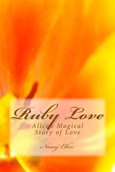 Ruby love: Alice's Magical Story of Love
