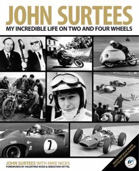 Hardcover John Surtees: My Incredible Life on Two and Four Wheels Book