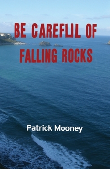 Paperback Be Careful of Falling Rocks Book