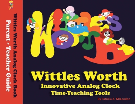 Paperback Wittles Worth Innovative Analog Clock Time-Teaching Tools Book