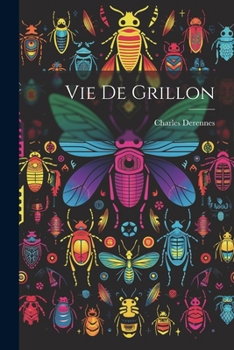 Paperback Vie De Grillon [French] Book