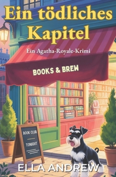 Paperback Ein tödliches Kapitel: Ein Agatha-Royale-Krimi [German] Book