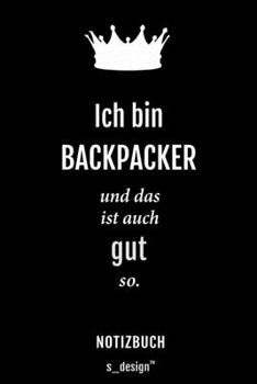 Notizbuch für Backpacker: Originelle Geschenk-Idee [120 Seiten liniertes blanko Papier] (German Edition)