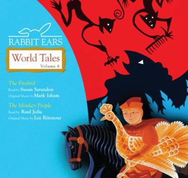 Audio CD Rabbit Ears World Tales: Volume Six: The Firebird, the Monkey People Book