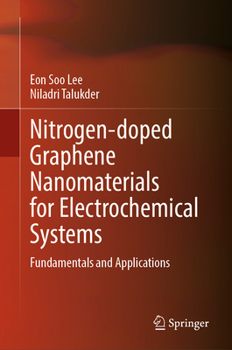 Hardcover Nitrogen-Doped Graphene Nanomaterials for Electrochemical Systems: Fundamentals and Applications Book