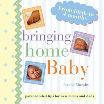 Hardcover Bringing Home Baby: From Birth to 4 Months Book