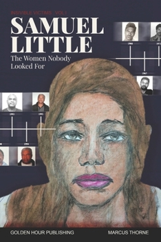 Paperback Samuel Little: The Women Nobody Looked For Book