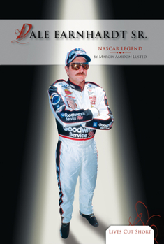 Dale Earnhardt Sr.: Nascar Legend (Lives Cut Short)