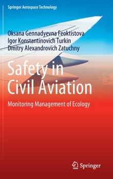Hardcover Safety in Civil Aviation: Monitoring Management of Ecology Book