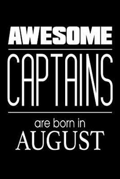 Awesome Captains Are Born In August: US Military Chief Officer Birthday Gift Notebook
