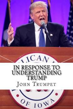 Paperback In Response to Understanding Trump Book