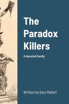 Paperback The Paradox Killers: A devoted family Book